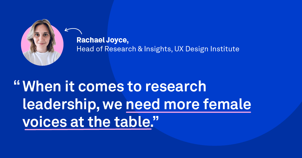 Celebrating women in UX: 10 design leaders who inspire us 9 rachael joyce quote